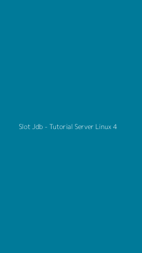 Tampilan Antarmuka Aplikasi Slot Jdb - Tutorial Server Linux - 4