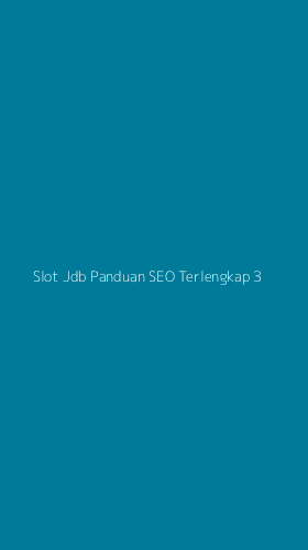 Tampilan Antarmuka Aplikasi Slot Jdb Panduan Seo Terlengkap - 3