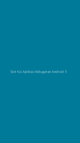 Tampilan Antarmuka Aplikasi Slot Koi Aplikasi Kebugaran Android - 3