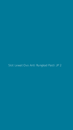 Tampilan Antarmuka Aplikasi Slot Lewat Ovo Anti Rungkad Pasti Jp - 2