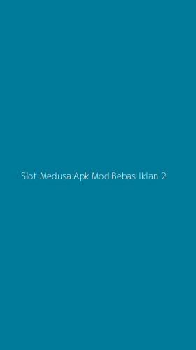 Tampilan Antarmuka Aplikasi Slot Medusa Apk Mod Bebas Iklan - 2