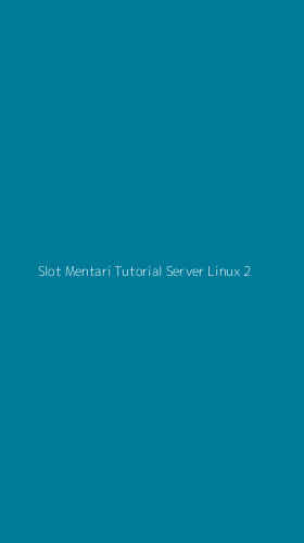 Tampilan Antarmuka Aplikasi Slot Mentari Tutorial Server Linux - 2