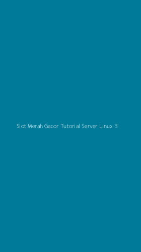 Tampilan Antarmuka Aplikasi Slot Merah Gacor Tutorial Server Linux - 3