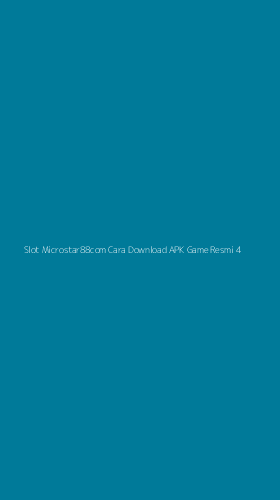 Tampilan Antarmuka Aplikasi Slot Microstar88com Cara Download Apk Game Resmi - 4