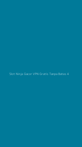 Tampilan Antarmuka Aplikasi Slot Ninja Gacor Vpn Gratis Tanpa Batas - 4