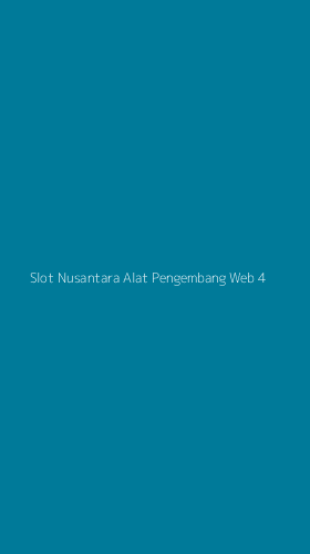 Tampilan Antarmuka Aplikasi Slot Nusantara Alat Pengembang Web - 4
