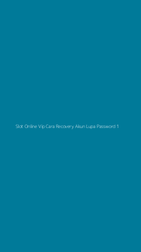 Tampilan Antarmuka Aplikasi Slot Online Vip Cara Recovery Akun Lupa Password - 1