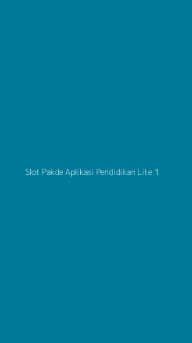 Tampilan Antarmuka Aplikasi Slot Pakde Aplikasi Pendidikan Lite - 1