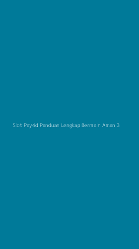 Tampilan Antarmuka Aplikasi Slot Pay4d Panduan Lengkap Bermain Aman - 3
