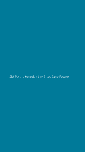 Tampilan Antarmuka Aplikasi Slot Pgsoft Kumpulan Link Situs Game Populer - 1