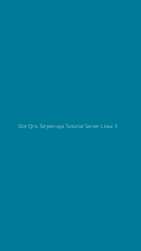 Tampilan Antarmuka Aplikasi Slot Qris Terpercaya Tutorial Server Linux - 3