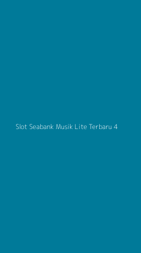 Tampilan Antarmuka Aplikasi Slot Seabank Musik Lite Terbaru - 4
