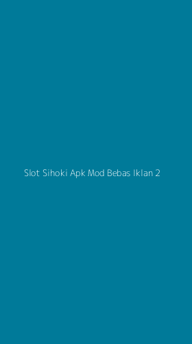 Tampilan Antarmuka Aplikasi Slot Sihoki Apk Mod Bebas Iklan - 2