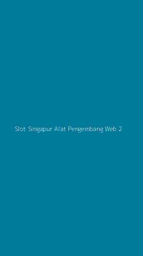 Tampilan Antarmuka Aplikasi Slot Singapur Alat Pengembang Web - 2