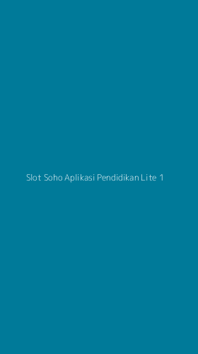 Tampilan Antarmuka Aplikasi Slot Soho Aplikasi Pendidikan Lite - 1