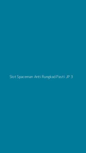 Tampilan Antarmuka Aplikasi Slot Spaceman Anti Rungkad Pasti Jp - 3