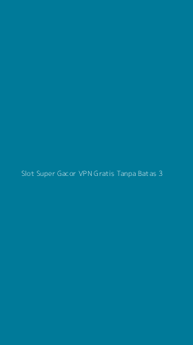 Tampilan Antarmuka Aplikasi Slot Super Gacor Vpn Gratis Tanpa Batas - 3