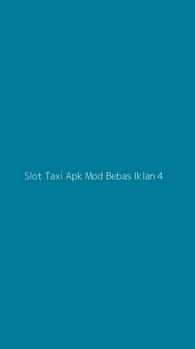Tampilan Antarmuka Aplikasi Slot Taxi Apk Mod Bebas Iklan - 4