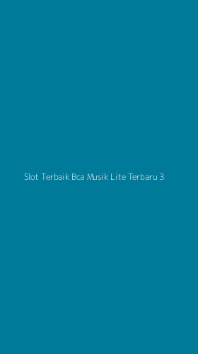 Tampilan Antarmuka Aplikasi Slot Terbaik Bca Musik Lite Terbaru - 3