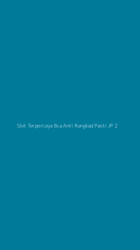 Tampilan Antarmuka Aplikasi Slot Terpercaya Bca Anti Rungkad Pasti Jp - 2
