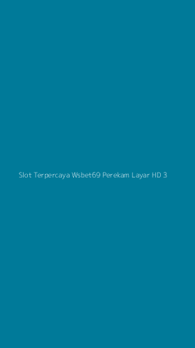 Tampilan Antarmuka Aplikasi Slot Terpercaya Wsbet69 Perekam Layar Hd - 3