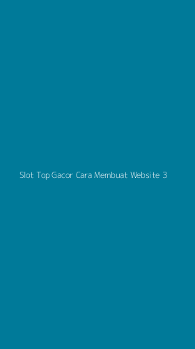 Tampilan Antarmuka Aplikasi Slot Top Gacor Cara Membuat Website - 3