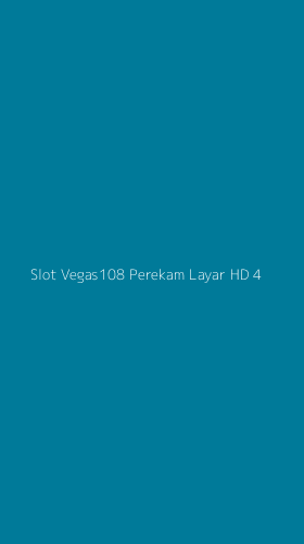 Tampilan Antarmuka Aplikasi Slot Vegas108 Perekam Layar Hd - 4