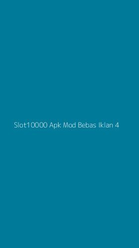 Tampilan Antarmuka Aplikasi Slot10000 Apk Mod Bebas Iklan - 4