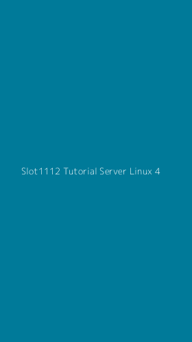Tampilan Antarmuka Aplikasi Slot1112 Tutorial Server Linux - 4