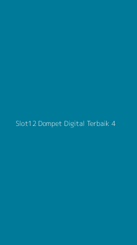 Tampilan Antarmuka Aplikasi Slot12 Dompet Digital Terbaik - 4