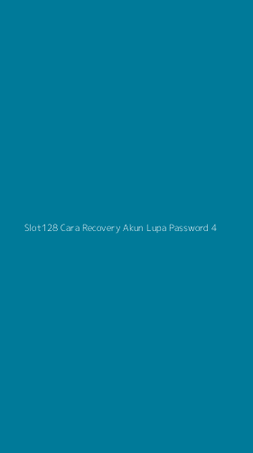Tampilan Antarmuka Aplikasi Slot128 Cara Recovery Akun Lupa Password - 4
