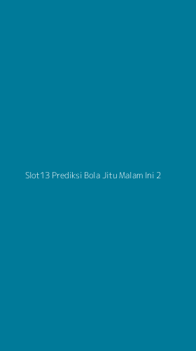 Tampilan Antarmuka Aplikasi Slot13 Prediksi Bola Jitu Malam Ini - 2
