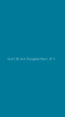 Tampilan Antarmuka Aplikasi Slot138 Anti Rungkad Pasti Jp - 3