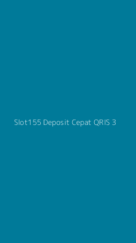 Tampilan Antarmuka Aplikasi Slot155 Deposit Cepat Qris - 3