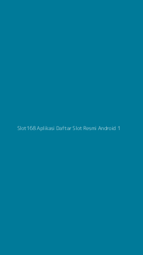 Tampilan Antarmuka Aplikasi Slot168 Aplikasi Daftar Slot Resmi Android - 1