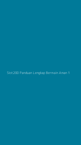 Tampilan Antarmuka Aplikasi Slot200 Panduan Lengkap Bermain Aman - 1
