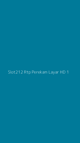 Tampilan Antarmuka Aplikasi Slot212 Rtp Perekam Layar Hd - 1