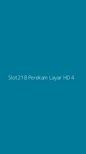 Tampilan Antarmuka Aplikasi Slot218 Perekam Layar Hd - 4