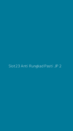 Tampilan Antarmuka Aplikasi Slot23 Anti Rungkad Pasti Jp - 2