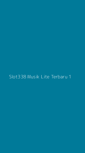 Tampilan Antarmuka Aplikasi Slot338 Musik Lite Terbaru - 1