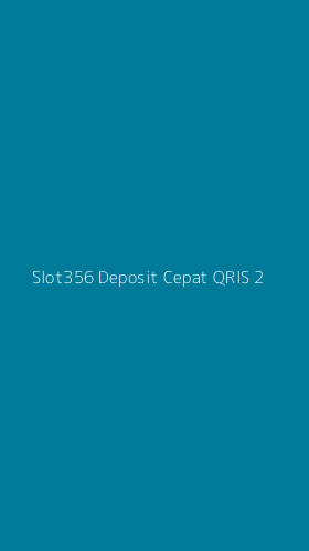 Tampilan Antarmuka Aplikasi Slot356 Deposit Cepat Qris - 2