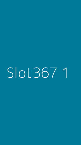 Tampilan Antarmuka Aplikasi Slot367 - 1
