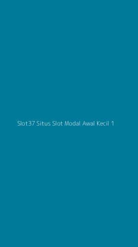 Tampilan Antarmuka Aplikasi Slot37 Situs Slot Modal Awal Kecil - 1