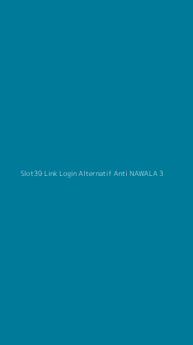 Tampilan Antarmuka Aplikasi Slot39 Link Login Alternatif Anti Nawala - 3