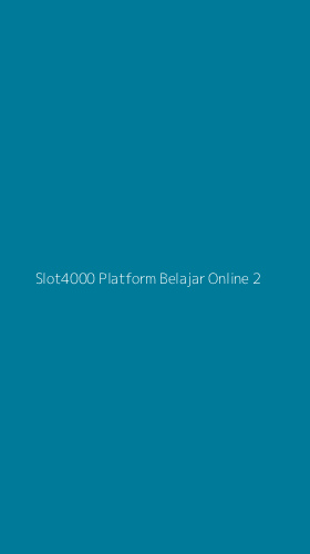 Tampilan Antarmuka Aplikasi Slot4000 Platform Belajar Online - 2