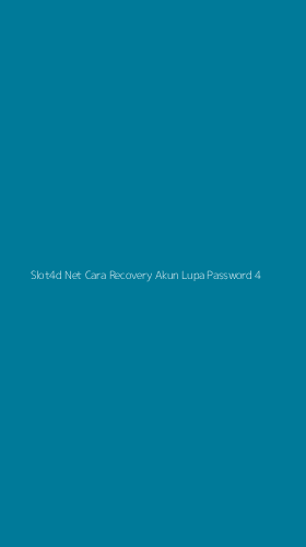 Tampilan Antarmuka Aplikasi Slot4d Net Cara Recovery Akun Lupa Password - 4