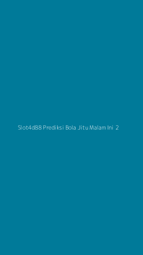 Tampilan Antarmuka Aplikasi Slot4d88 Prediksi Bola Jitu Malam Ini - 2