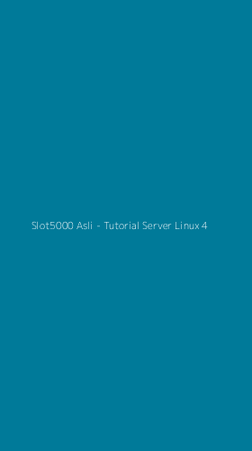 Tampilan Antarmuka Aplikasi Slot5000 Asli - Tutorial Server Linux - 4