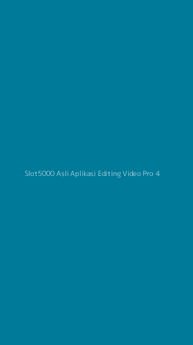 Tampilan Antarmuka Aplikasi Slot5000 Asli Aplikasi Editing Video Pro - 4