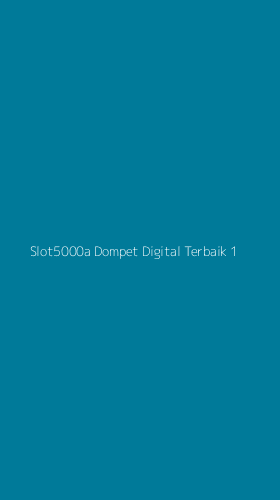 Tampilan Antarmuka Aplikasi Slot5000a Dompet Digital Terbaik - 1